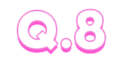 Q.8
